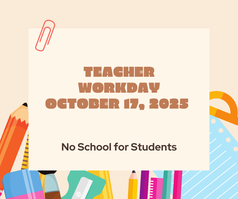 TEACHER WORKDAY OCTOBER 17, 2025