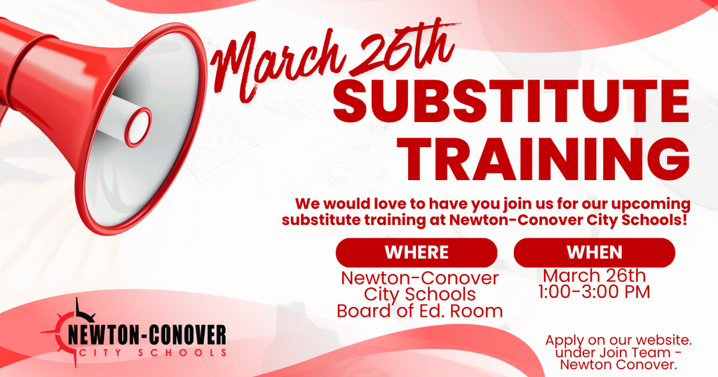 March 26th Substitute Training - We would love to have you join us for our upcoming substitute training at Newton-Conover City Schools