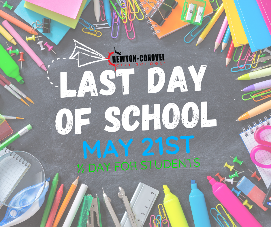 Last Day of School - May 21st - 1/2 day for students