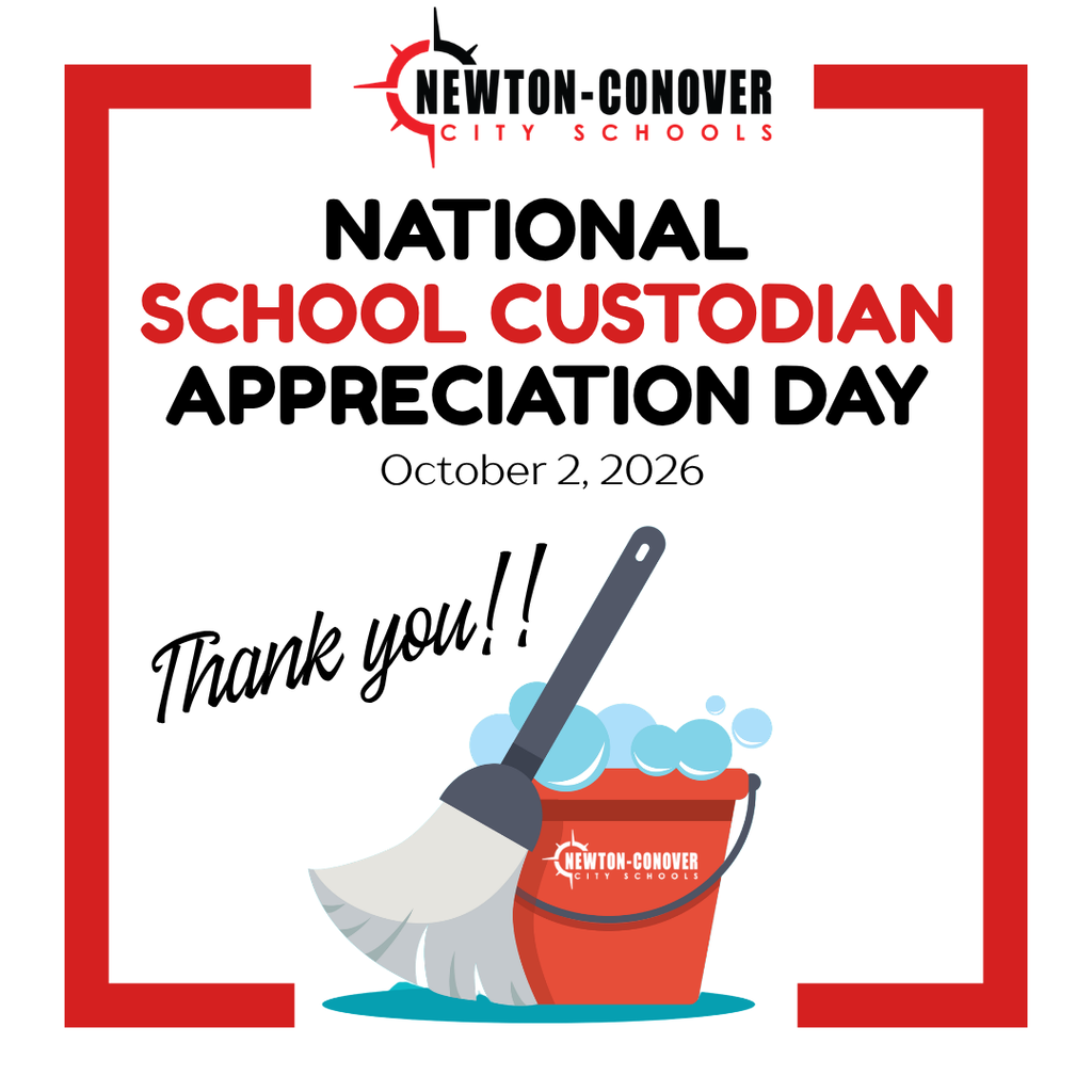 newton-conover city school national school custodian appreciation day - October 2, 2026.  Thank you!.  