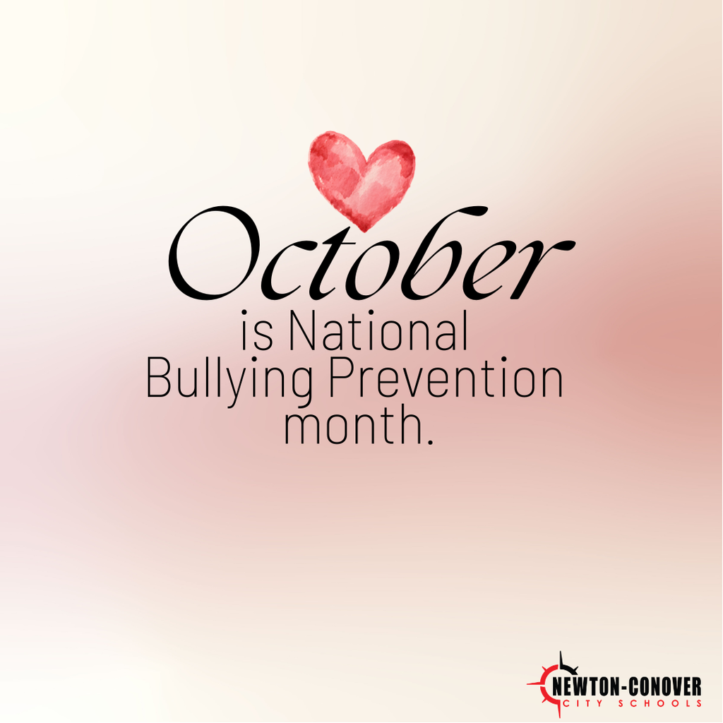 October is National Bullying Prevention month.  Newton-Conover City Schools
