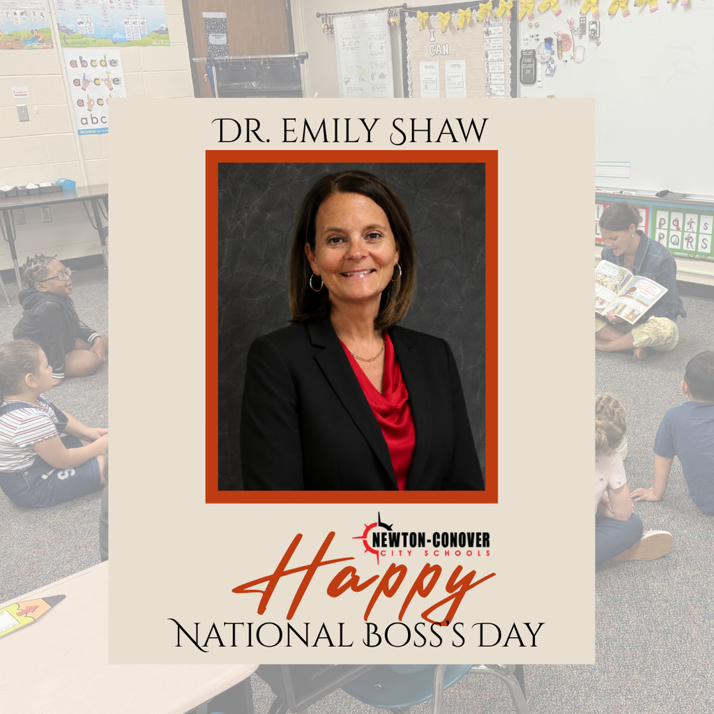 Dr. Emily Shaw, Newton-Conover City Schools. Happy National Boss's Day