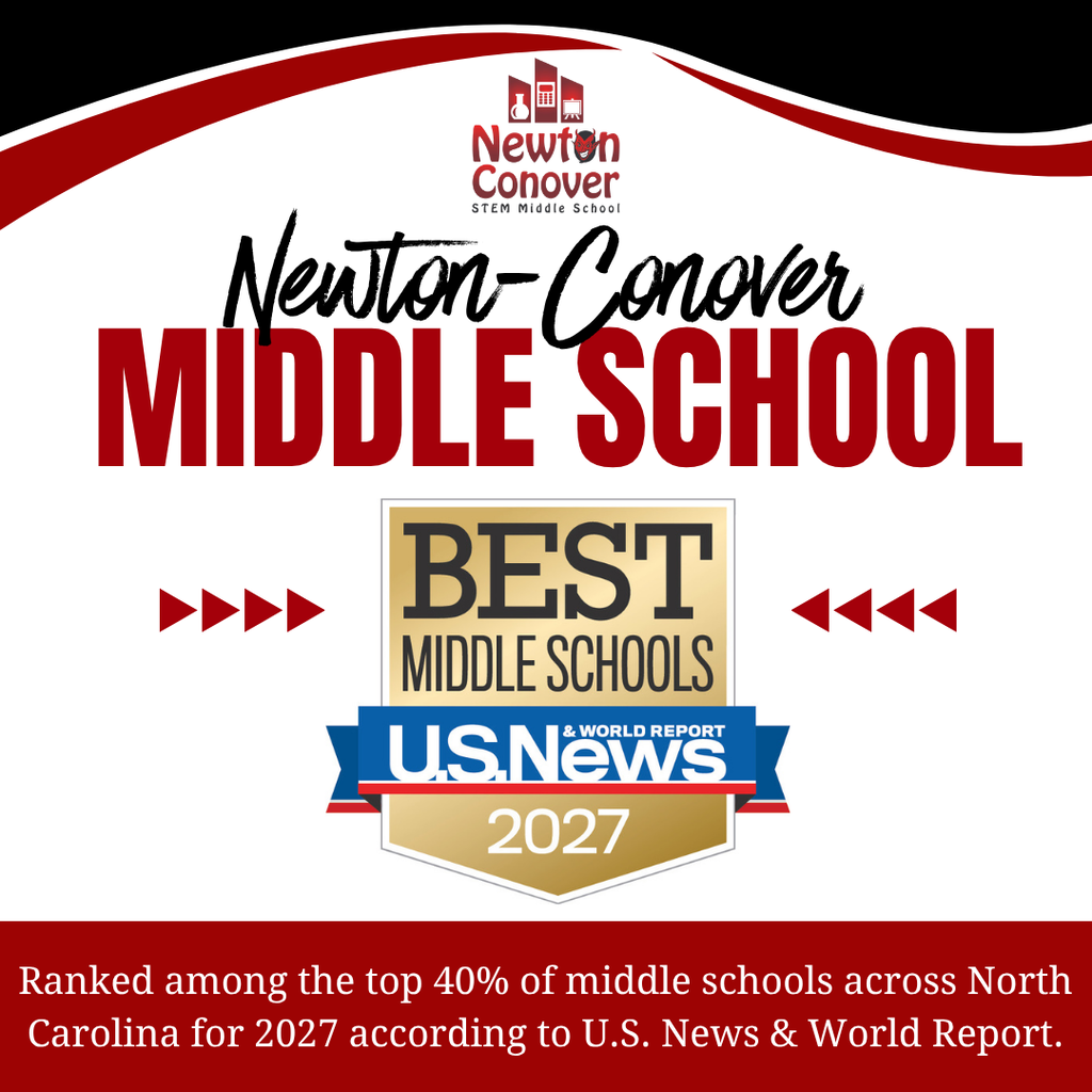 newton-conover STEM middle school.  Newton-Conover middle school.  Best middle schools. U.S. News & world report 2027.  Ranked  amongthe top 40% of middle schools across NC for 2027 according to U.S. News & World Report.