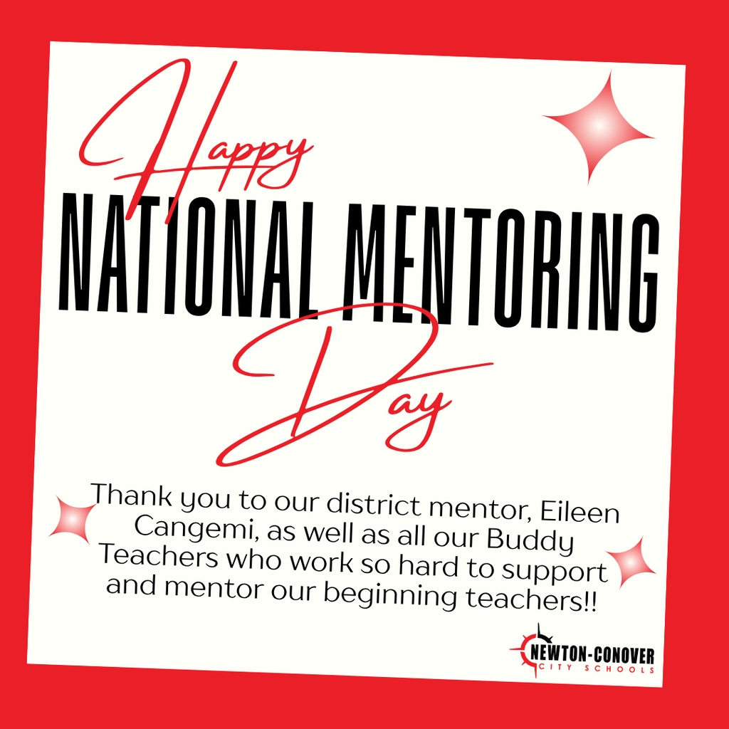 Happy National Mentoring Day - Thank you to our district mentor, Eileen Cangemi, as well as all our Buddy Teachers who work so hard to support and mentor our beginning teachers!!. Newton-Conover City Schools