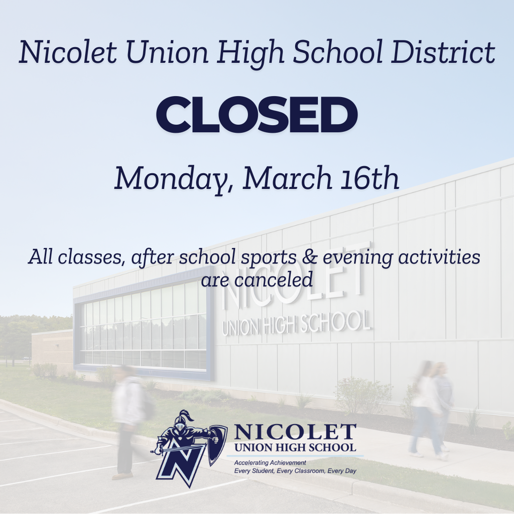A poster with blue text stating the Nicolet Union High School District is closed on March 16th.