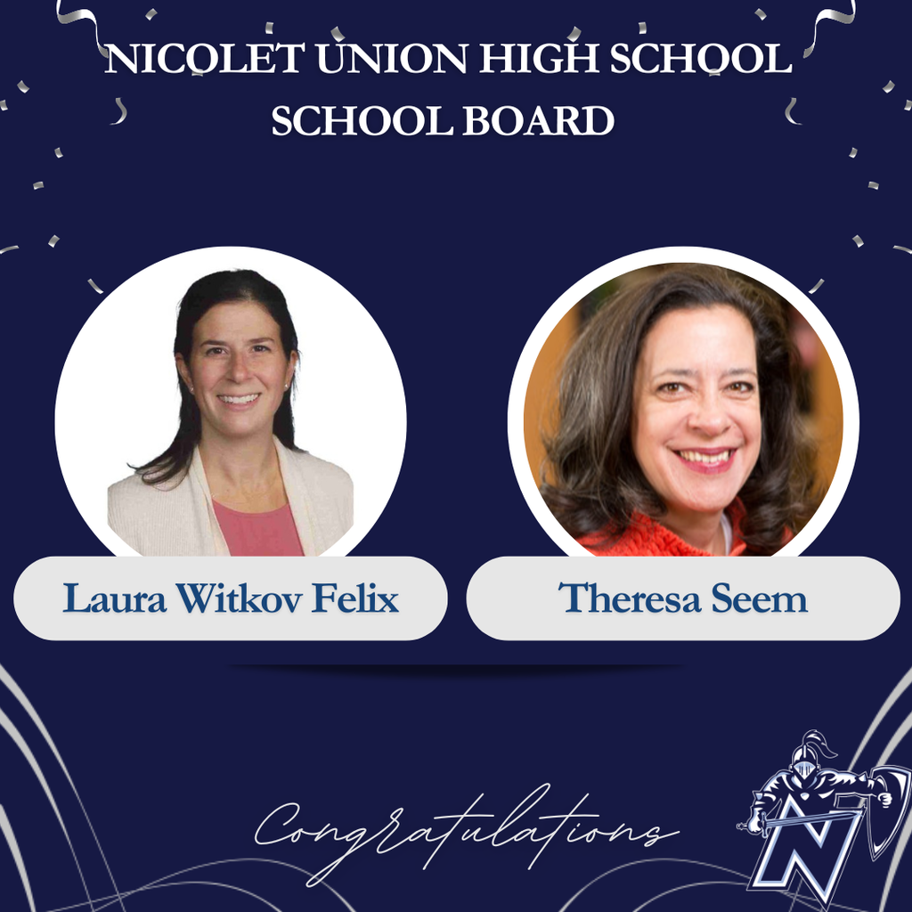 A blue background displays two circular photos of women. Text reads "Nicolet Union High School School Board" and "Laura Witkov Felix, Theresa Seem".