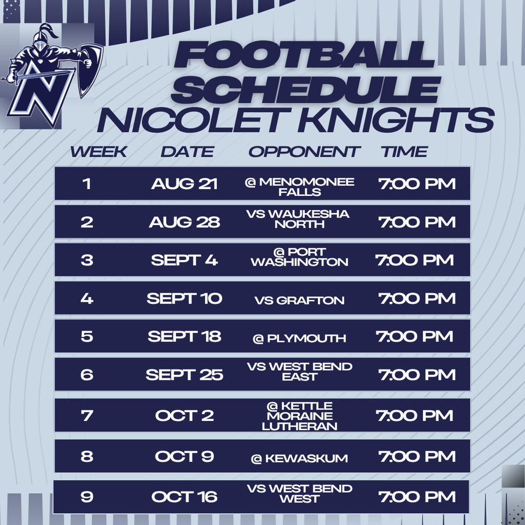 Schedule for Nicolet Knights football games. Each game is at 7 PM. Opponent names and dates listed.