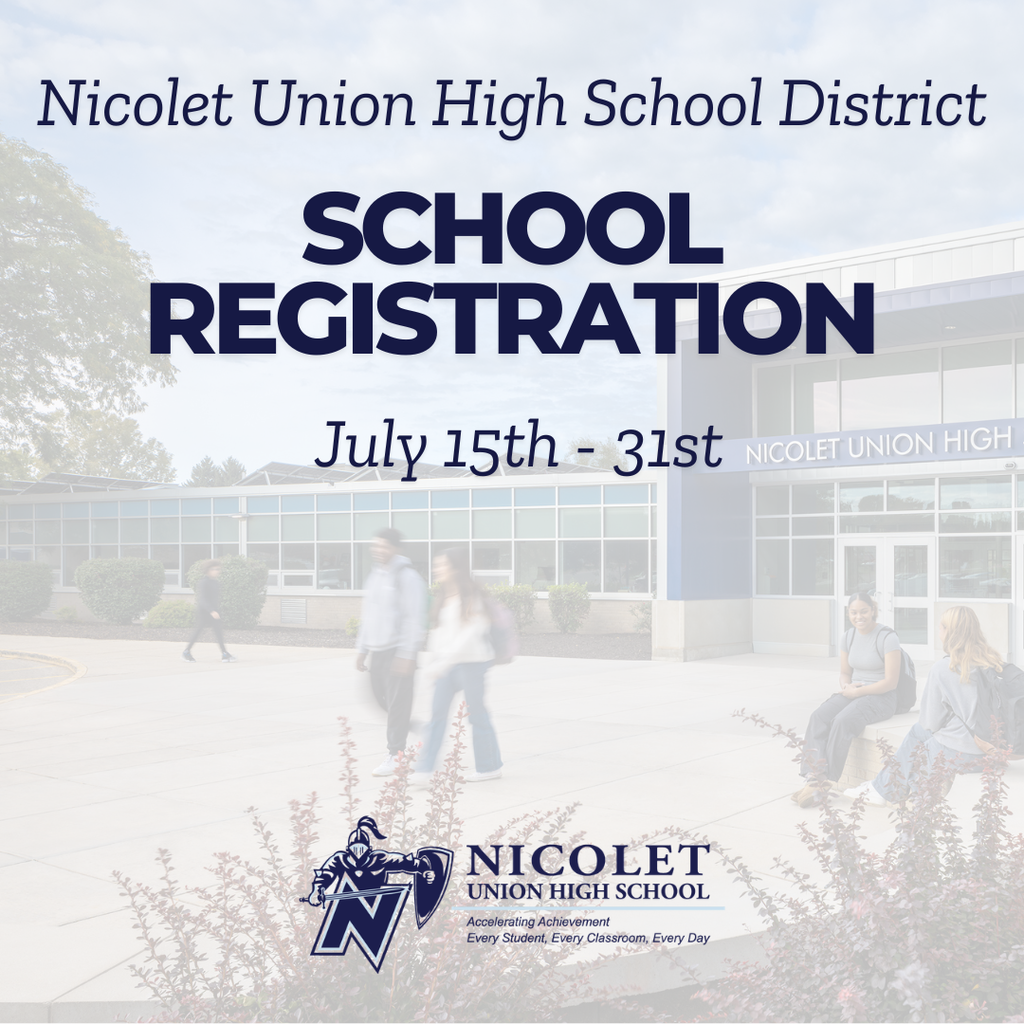 Registration announcement for Nicolet Union High School District from July 15th to 31st. Several students walk in front of the school building.