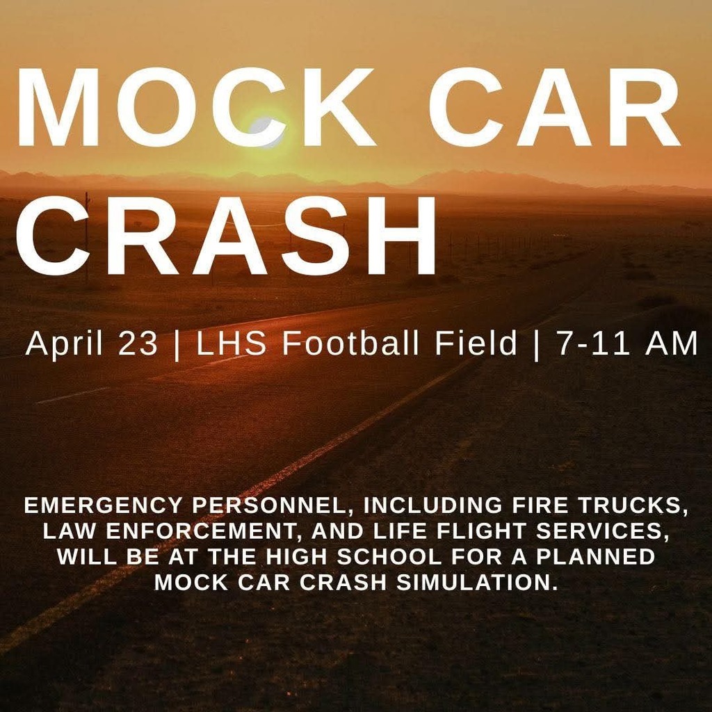 Mock Car Crash April 23 LHS Football Field 7-11 am
