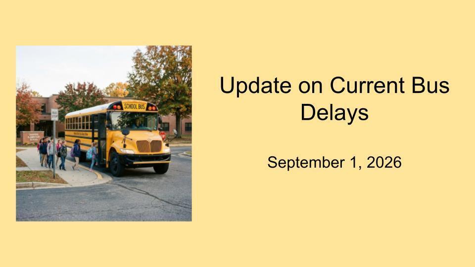 Update on Current Bus Delays, 9-1-2026