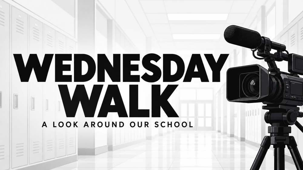 “Wednesday Walk: A Look Around Our School” in bold black lettering beside a video camera, with a school hallway in the background.