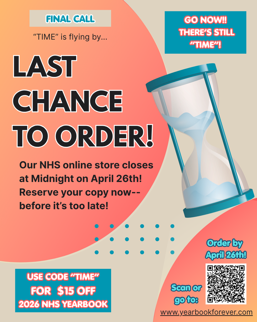 Last Call! NHS Yearbook will NOT accept any book or student celebration orders after April 26th! If you haven't yet placed your order, go to www.yearbookforever.com right now! Use the last-minute discount code "TIME" for $15 off a new YEARBOOK purchase. Reserve yours today!