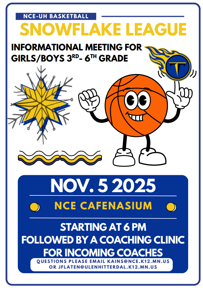 snowflake league 2025 Nov 5 starting at 6pm contact kains@nce.k12.mn.us for more info. 