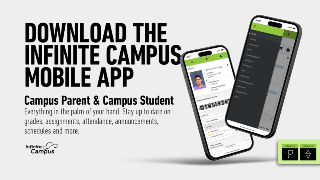 English Infinite Campus Graphic with text "Download the Infinite Campus Mobile App. Campus Parent & Campus Student. Everything in the palm of your hand. Stay up to date on grades, assignments, attendance, announcements, schedules and more.