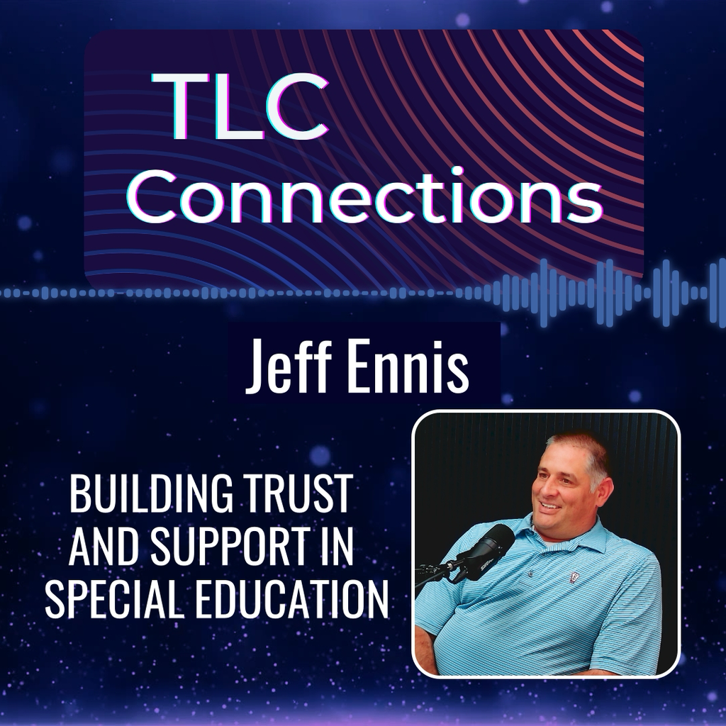 Promotional graphic for the "TLC Connections" podcast featuring Jeff Ennis, with a soundwave pattern and a photo of Jeff Ennis.