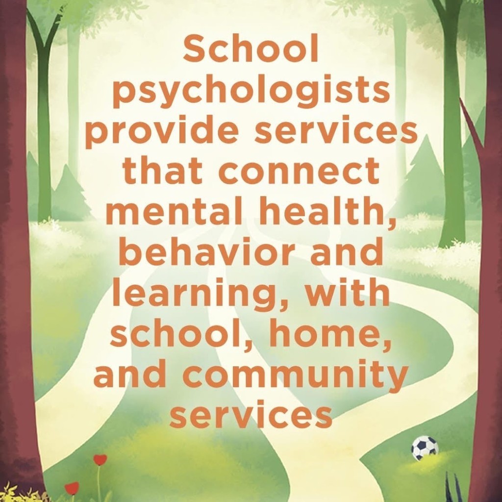 Image says: School psychologists provide services that connect mental health, behavior, and learning with school, home, and community services.