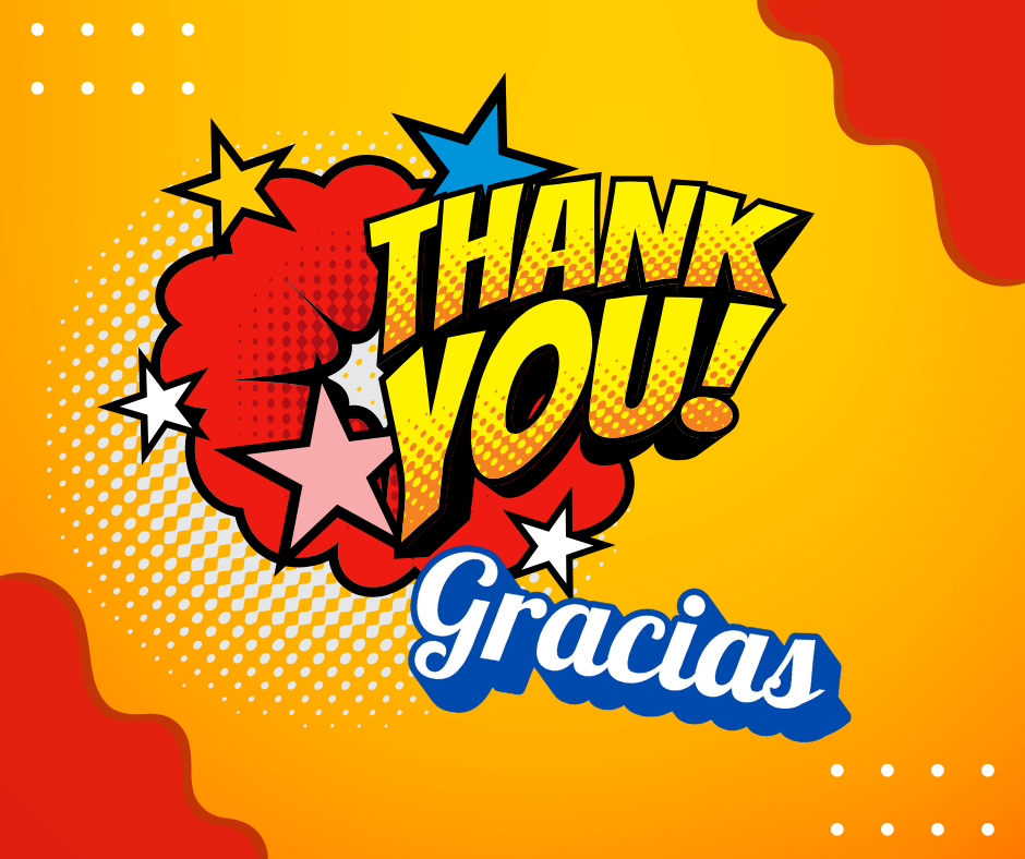 Thank You!  Gracias.