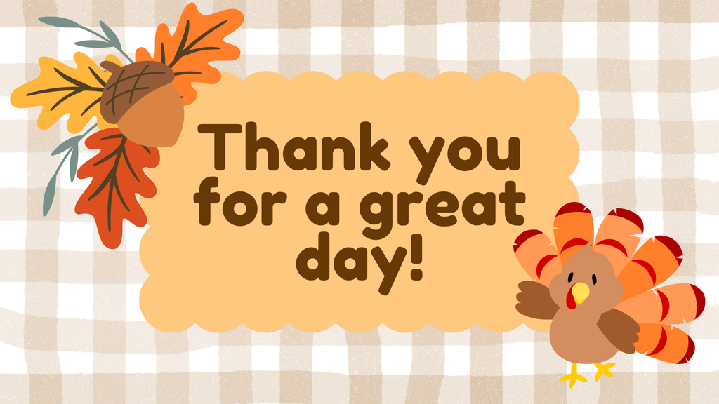 "Thank You For A Great Day!"