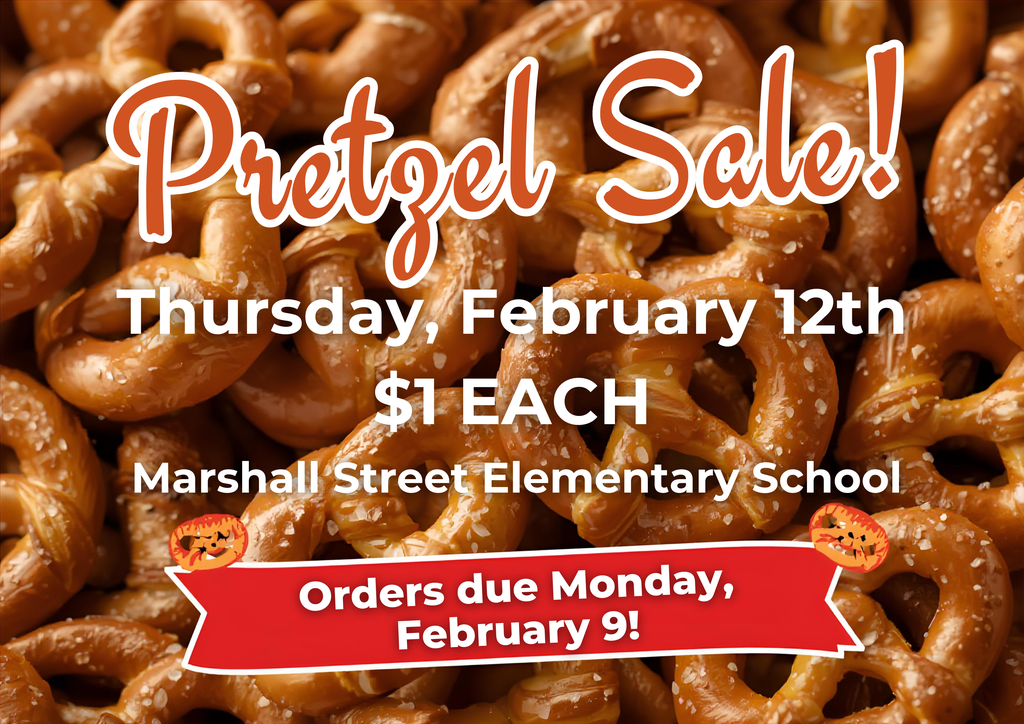 Pretzel orders are due by February 9. Pretzel day is February 12. Each pretzel is $1.