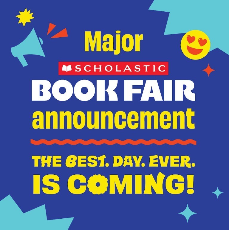 Major Scholastic Book Fair Announcement.  The Best Day Ever Is Coming!