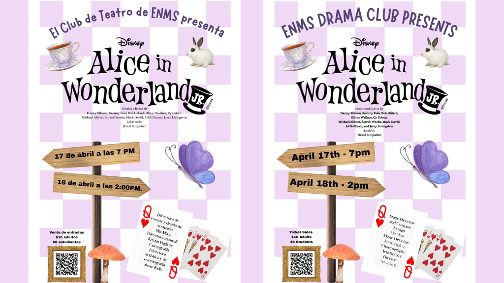 English and Spanish flyers for the ENMS Drama Club's performance of Alice in Wonderland Jr. Details in caption.