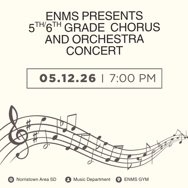 ENMS Presents 5th/6th Grade Chorus and Orchestra Concert May 12, 2026 at 7 pm 