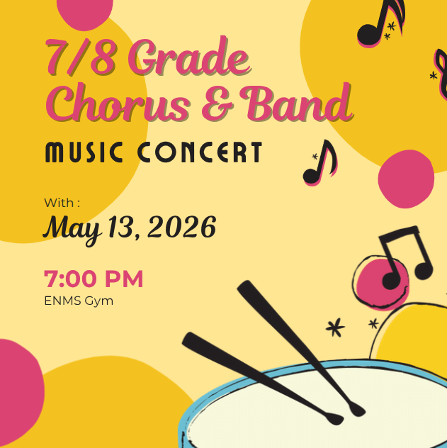 7th and 8th Grade  Chorus and Band Concert May 13 at 7 pm.