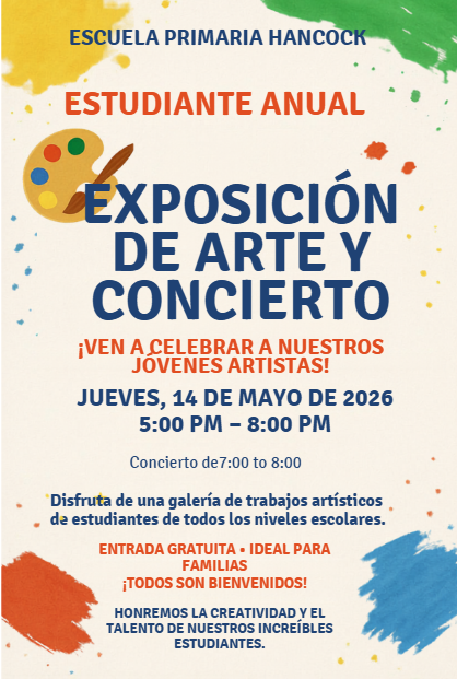 Flyer for Hancock Elementary School’s Annual Student Art Show & Concert. Event takes place Thursday, May 14, 2026 from 5:00–8:00 PM, with a concert from 7:00–8:00 PM. The flyer invites families to celebrate student creativity, view artwork from all grade levels, and attend a free, family-friendly event.