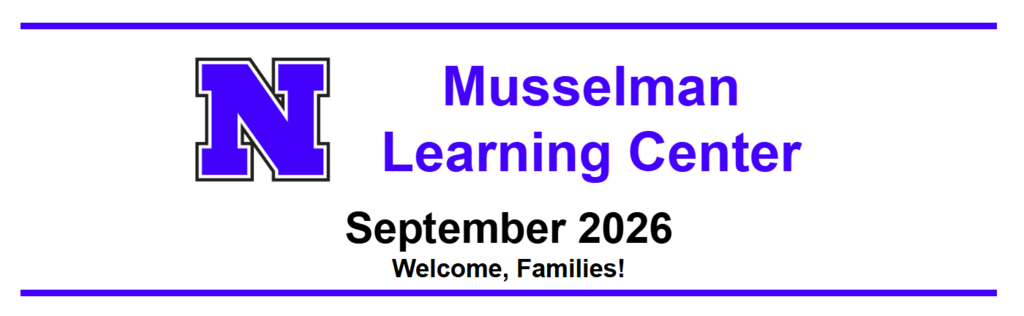 The newsletter banner that says "Musselman Learning Center, September 2026: Welcome Families!"