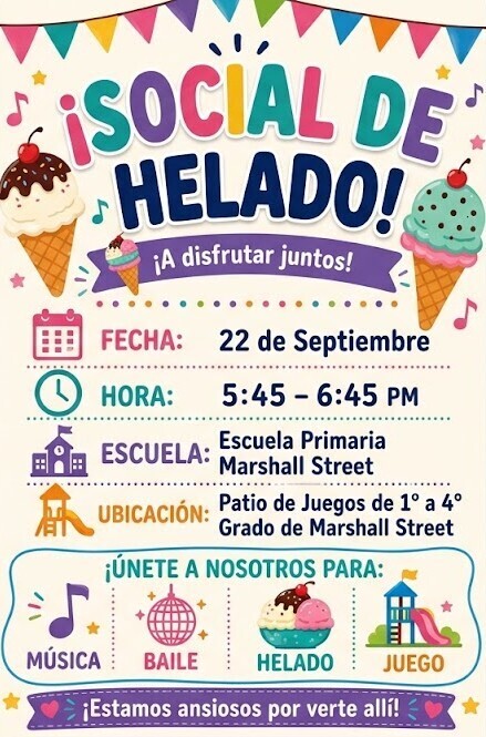 Ice Cream Social to be held on 9/22/26 from 5:45-6:45 at Marshall Street Elementary School