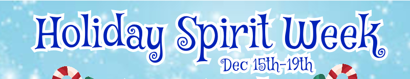 Holiday Spirt Week December 15 to 19