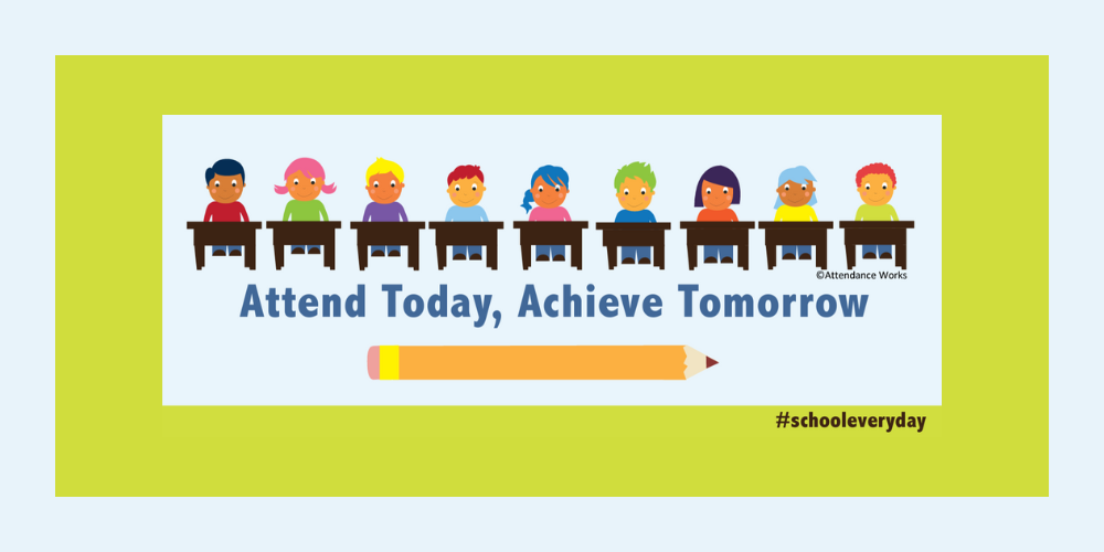 Attend Today, Achieve Tomorrow