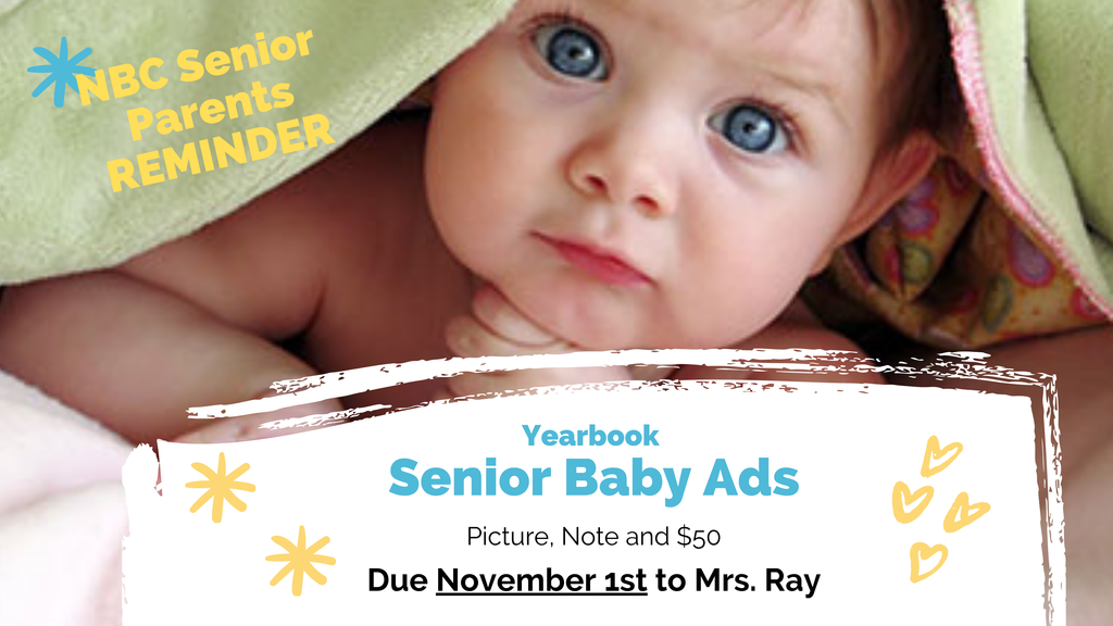 Parents of 2026 Seniors - if you were interested in purchasing a baby ad, they are due Nov. 1st. 