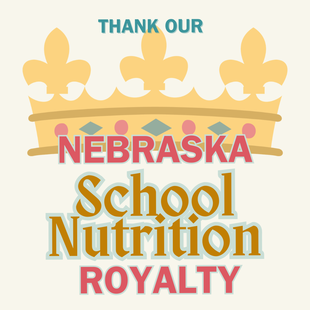 NE School Nutrition Royalty