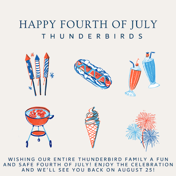 Happy Fourth of July Flyer- See you back on August 25th.