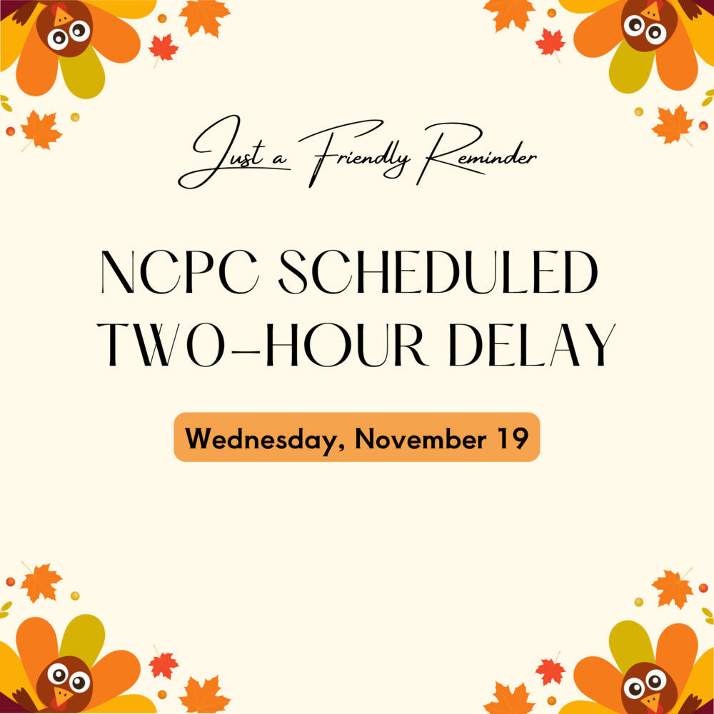 graphic with turkeys and a reminder for the scheduled two-hour delay on Wednesday, November 19