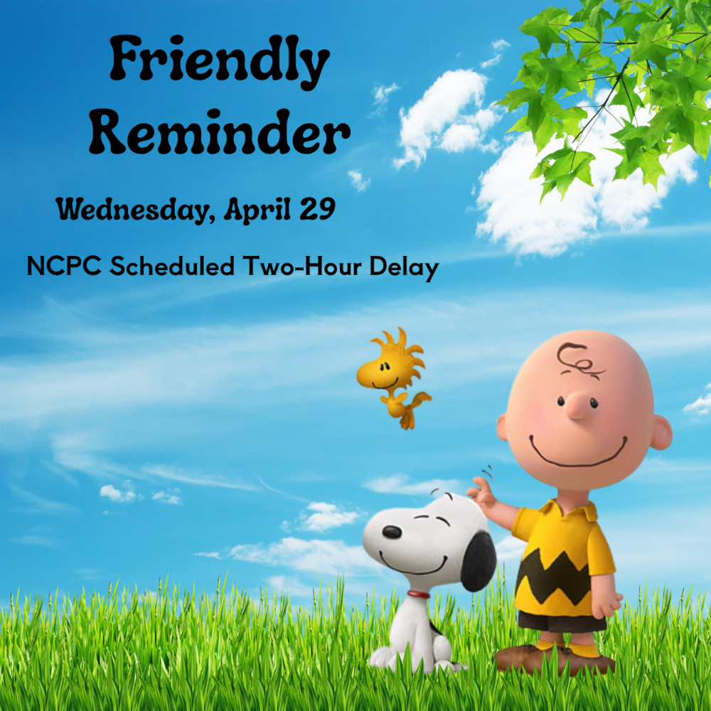graphic with Charlie Brown, Snoopy, and Woodstock and reminder for the scheduled two-hour delay on Wednesday, April 29