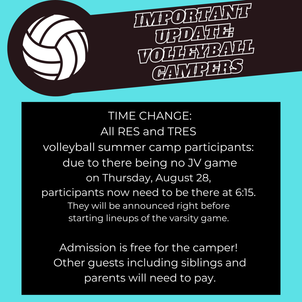 graphic with updated information for volleyball camp participants- time change to 6:15 p.m. 