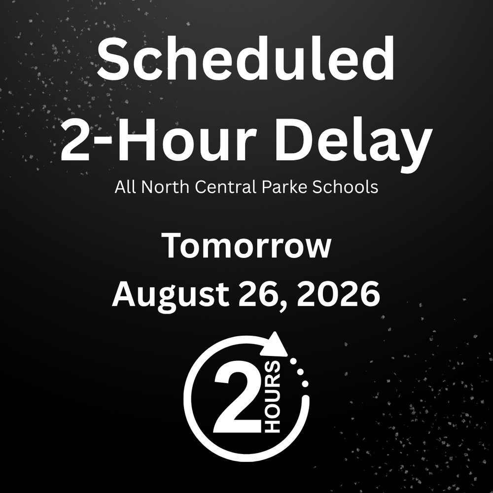 Black graphic announcing a scheduled two-hour delay for all North Central Parke schools on Wednesday, August 26, 2026. A white two-hour delay clock icon appears near the bottom.
