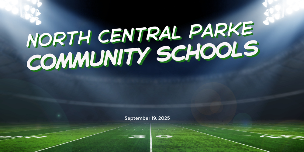 graphic with a football field and lights and the words North Central Parke Community Schools and September 19, 2025