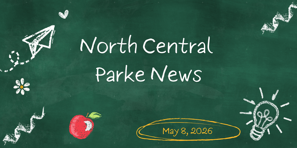 graphic with school clipart and the words North  Central Parke News May 8, 2026