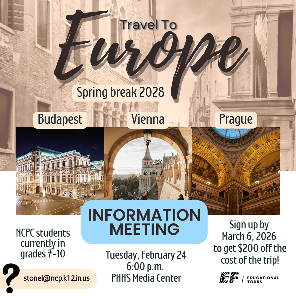 A flyer for a 2028 spring break trip to Europe organized by EF Educational Tours. The image features an overlay of text against a background of European architecture. The flyer contains the following information: Trip Destination: Budapest, Vienna, and Prague. Target Audience: NCPC students currently in grades 7-10. Event: An information meeting on Tuesday, February 24 at 6:00 p.m. in the PHHS Media Center. Promotion: Sign up by March 6, 2026, to receive $200 off the trip cost. Contact: For more information, email stonel@ncp.k12.in.us.