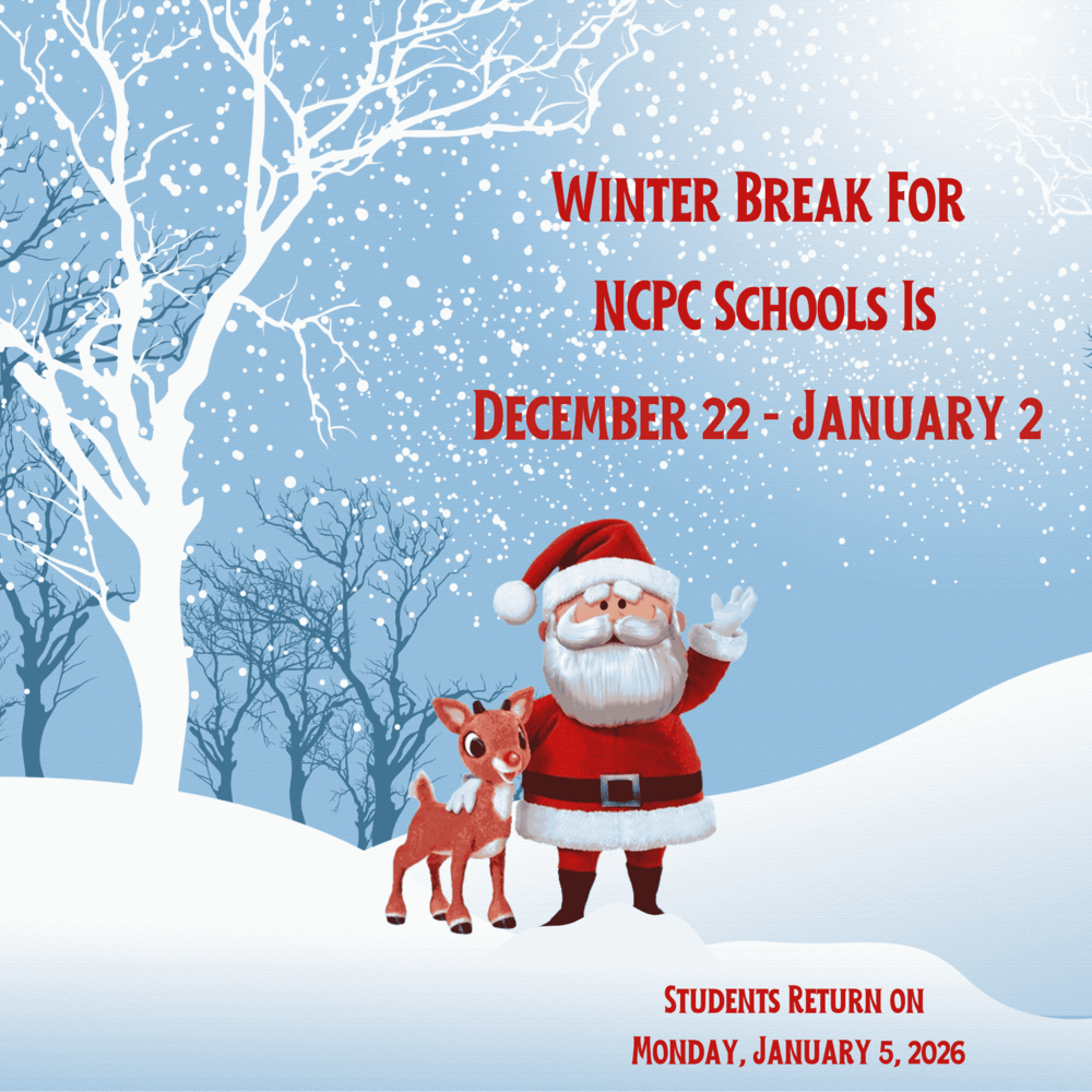 Christmas scence with Santa and Rudolph and the words "Winter breakf for NCPC Schools is December 22- January 2"