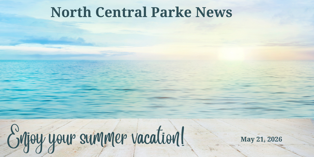 graphic with a beach scene and the words North Central Parke News Enjoy your summer vacation