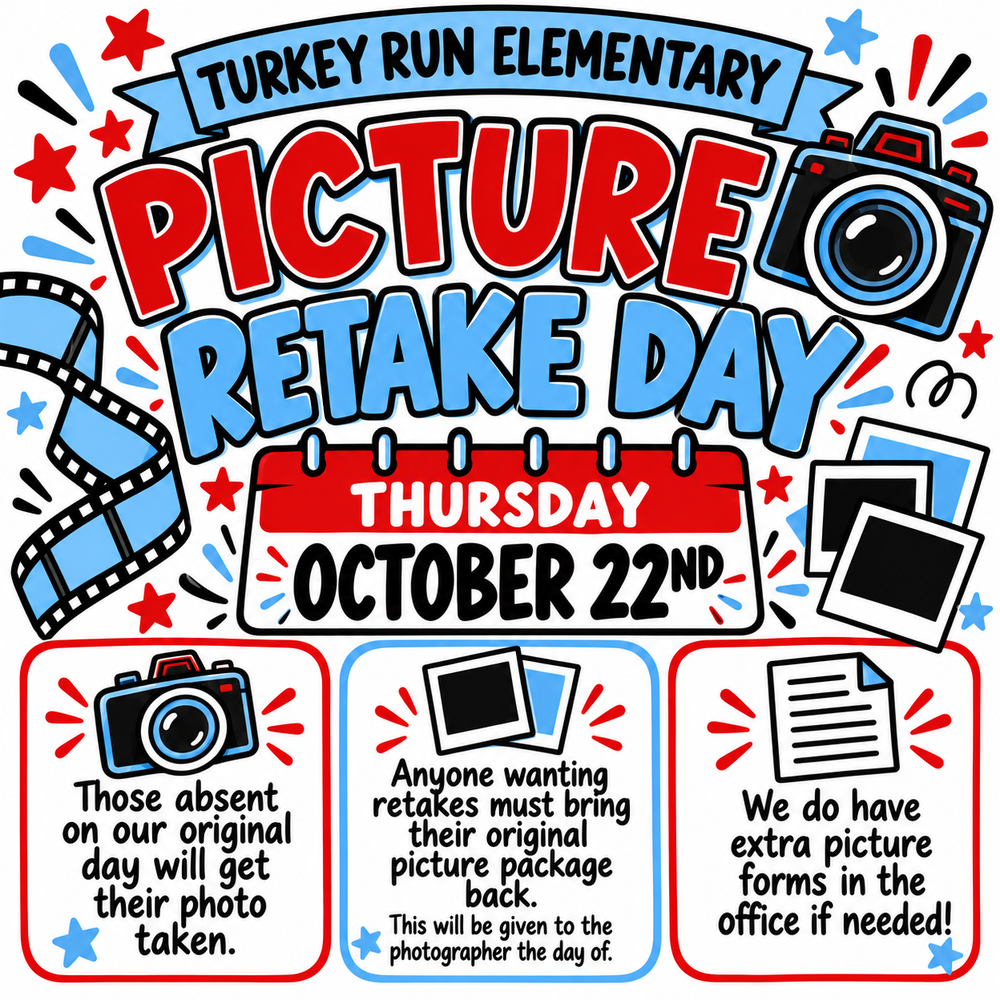 Turkey Run Elementary School Picture Retake Day is Thursday, October 22. Students who were absent on the original picture day will have their photos taken. Students requesting retakes must bring their original picture package back to give to the photographer on retake day. Extra picture order forms are available in the school office if needed. The graphic features bold red, light blue, black, and white colors with cameras, photographs, film strips, stars, and a calendar illustration.