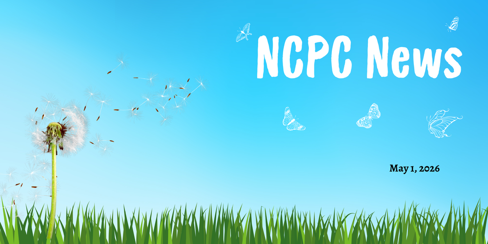 graphic with a dandelion and the words NCPC news May 1, 2026