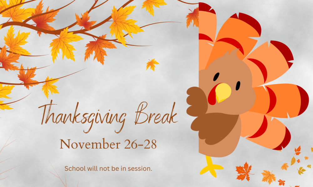 graphic with a turkey and information for Thanksgiving break November 26-28