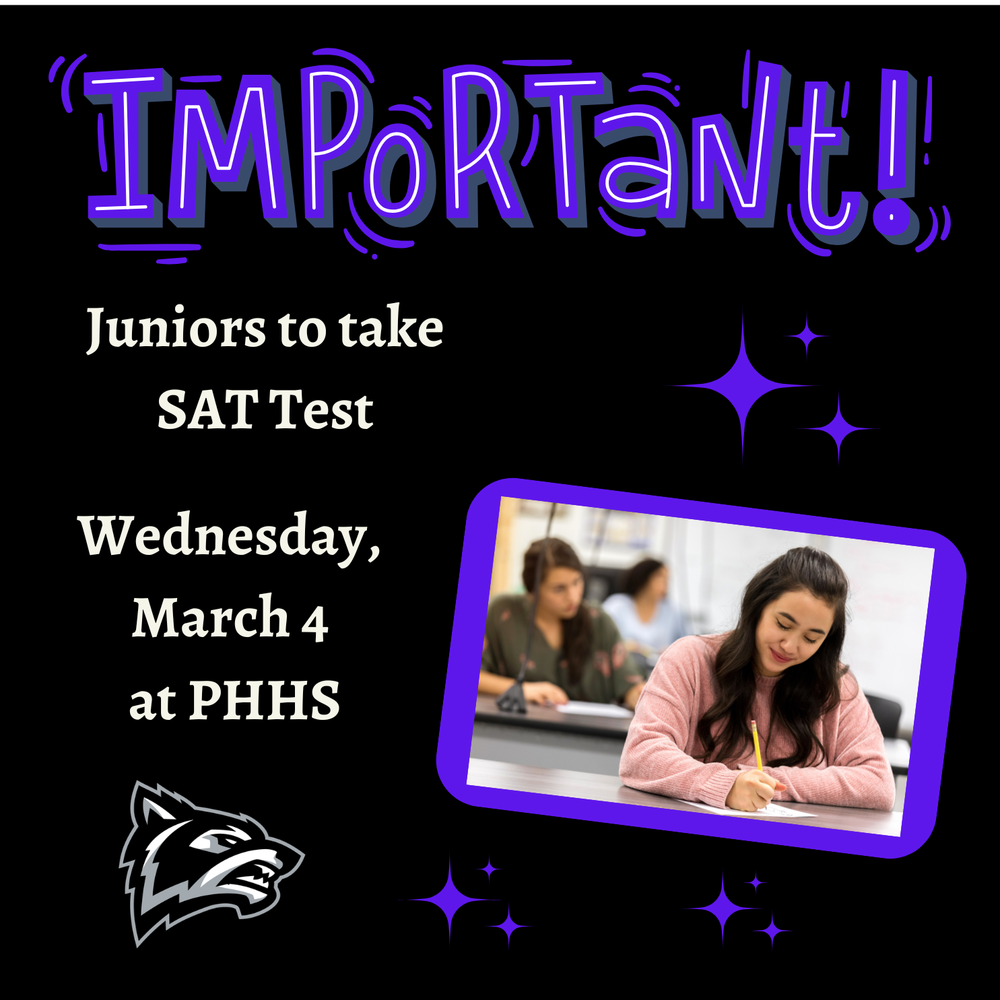 graphic with a photo of students sitting at a desk and the words Important! juniors to take SAT test Wednesday, March 4 at PHHS