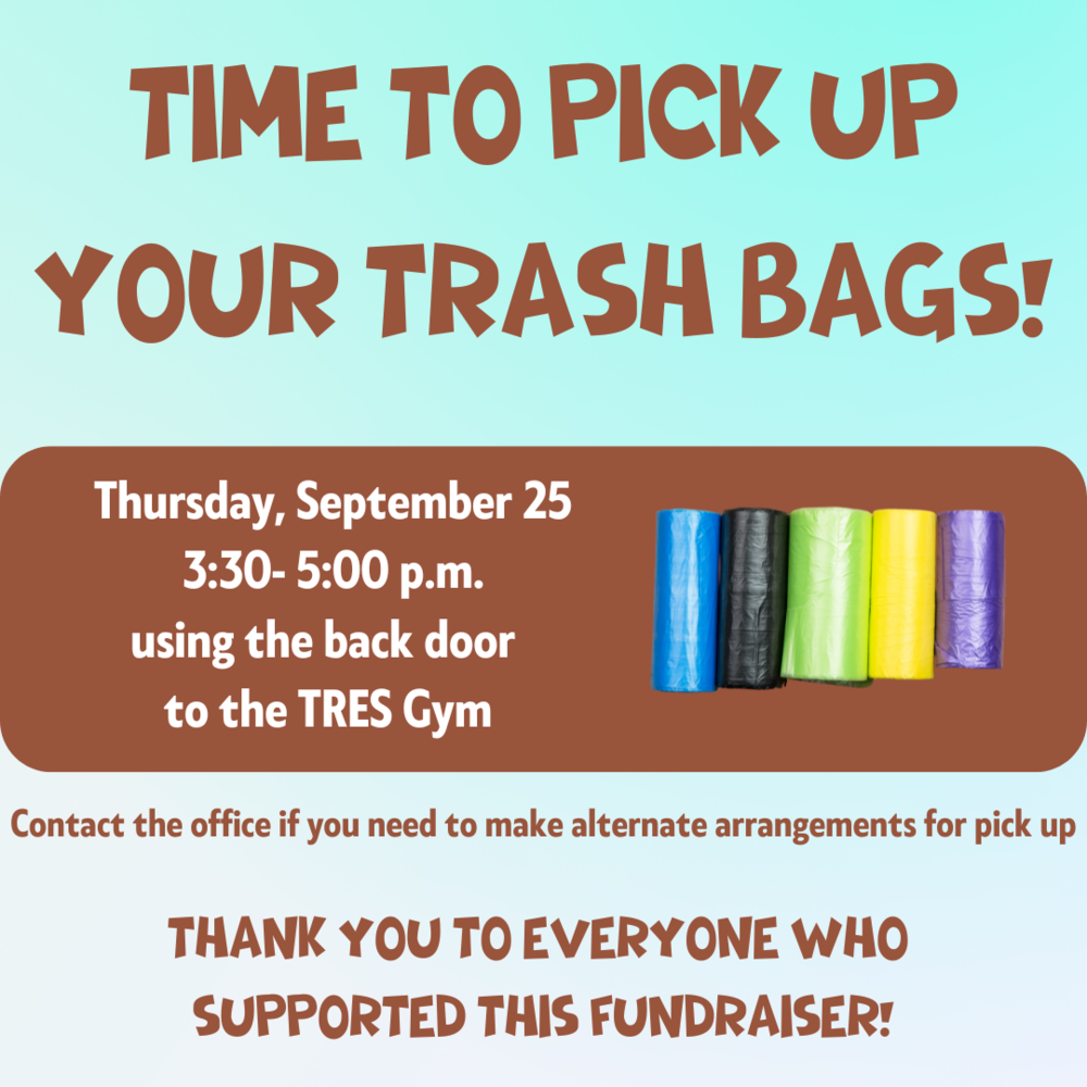 graphic with a photo of trash bags and information for picking up trash bags on Thursday, September 25 from 3:30-5:00 at the back door of gym