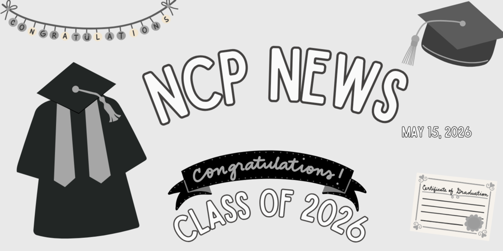 graphic with graduation clipart and the words NCP News May 15, 2026